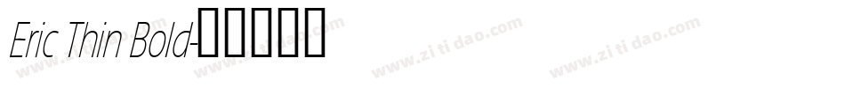 Eric Thin Bold字体转换